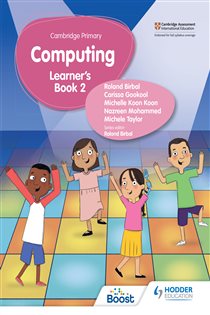 Book cover: Cambridge Primary Computing Learner's Book Stage 2, by Roland Birbal (preview)