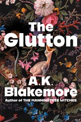 Book cover: The Glutton, by A.K. Blakemore (preview)