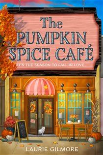 Book cover: The Pumpkin Spice Café (Book 1 of Dream Harbor) by Laurie Gilmore (preview)