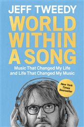 Book cover: World Within a Song, by Jeff Tweedy (preview)