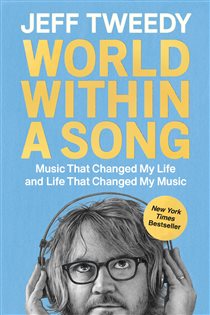 Book cover: World Within a Song, by Jeff Tweedy (preview)