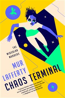 Book cover: Chaos Terminal (Book 2 of The Midsolar Murders) by Mur Lafferty (preview)