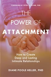 Book cover: The Power of Attachment, by Poole Heller, Diane, Ph.D. (preview)