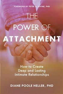 Book cover: The Power of Attachment, by Poole Heller, Diane, Ph.D. (preview)