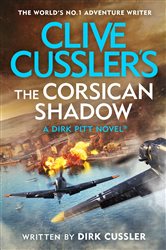 Book cover: Clive Cussler’s The Corsican Shadow, by Dirk Cussler (preview)