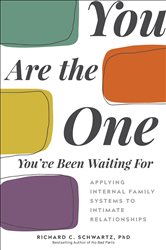 Book cover: You Are the One You've Been Waiting For, by Schwartz, Richard, PhD (preview)