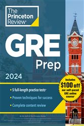 Princeton Review GRE Prep, 2024: 5 Practice Tests &#x2B; Review &amp; Techniques &#x2B; Online Features