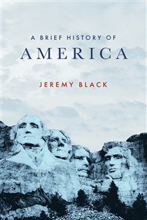 Book cover: A Brief History of America, by Jeremy Black (preview)