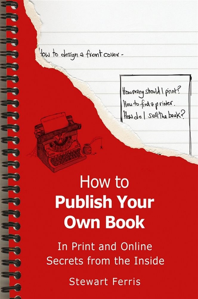 How to Publish Your Own Book by Stewart Ferris (ebook)