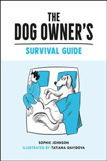 Book cover: The Dog Owner's Survival Guide, by Tatiana Davidova (preview)