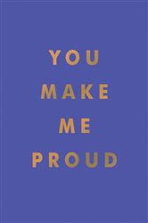 Book cover: You Make Me Proud, by Summersdale Publishers (preview)