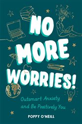 Book cover: No More Worries!, by Poppy O'Neill (preview)