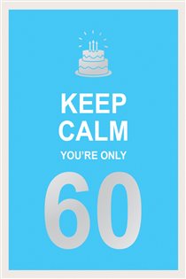 Book cover: Keep Calm You're Only 60, by Summersdale Publishers (preview)