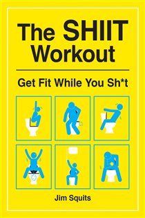 Book cover: The SHIIT Workout, by Jim Squits (preview)