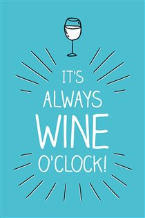 Book cover: It's Always Wine O'Clock, by Summersdale Publishers (preview)
