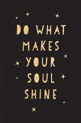 Book cover: Do What Makes Your Soul Shine, by Summersdale Publishers (preview)
