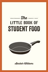 Book cover: The Little Book of Student Food, by Alastair Williams (preview)