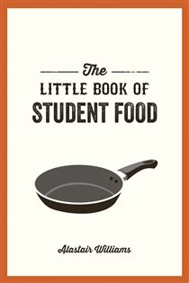 Book cover: The Little Book of Student Food, by Alastair Williams (preview)