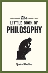 Book cover: The Little Book of Philosophy, by Rachel Poulton (preview)