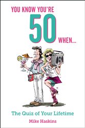 Book cover: You Know You're 50 When..., by Mike Haskins (preview)