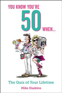 Book cover: You Know You're 50 When..., by Mike Haskins (preview)