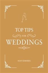 Book cover: Top Tips for Weddings, by Vicky Edwards (preview)