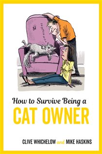 Book cover: How to Survive Being a Cat Owner, by Clive Whichelow (preview)