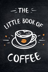 Book cover: The Little Book of Coffee, by Summersdale Publishers (preview)