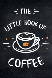 Book cover: The Little Book of Coffee, by Summersdale Publishers (preview)