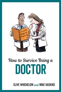 Book cover: How to Survive Being a Doctor, by Clive Whichelow (preview)