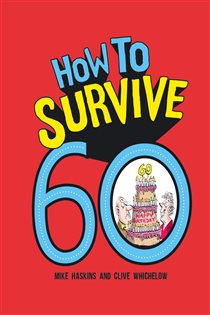 Book cover: How to Survive 60, by Clive Whichelow (preview)