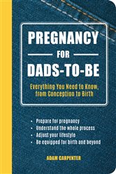 Book cover: Pregnancy for Dads-to-Be, by Adam Carpenter (preview)