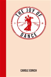 Book cover: The Joy of Dance, by Carole Edrich (preview)