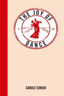 Book cover: The Joy of Dance, by Carole Edrich (preview)