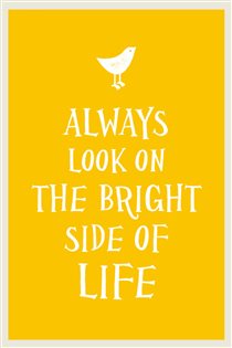 Book cover: Always Look on the Bright Side of Life, by Summersdale Publishers (preview)