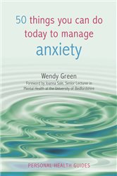 Book cover: 50 Things You Can Do to Manage Anxiety, by Wendy Green (preview)