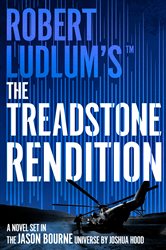Book cover: Robert Ludlum's™ The Treadstone Rendition (Book 4 of Treadstone) by Joshua Hood (preview)