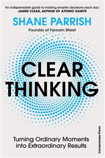Book cover: Clear Thinking, by Shane Parrish (preview)