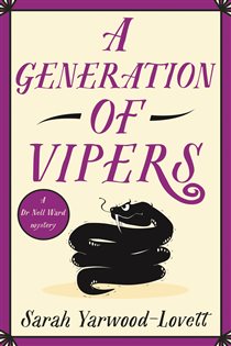Book cover: A Generation of Vipers (Book 4 of A Dr Nell Ward Mystery) by Sarah Yarwood-Lovett (preview)