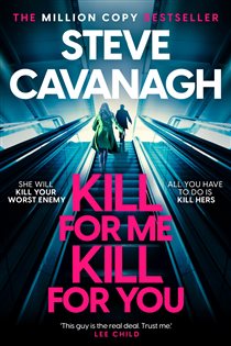 Book cover: Kill For Me Kill For You, by Steve Cavanagh (preview)