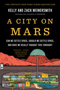 Book cover: A City on Mars, by Kelly Weinersmith (preview)