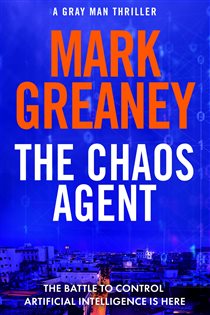 Book cover: The Chaos Agent (Book 13 of Gray Man) by Mark Greaney (preview)