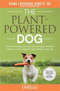 Book cover: The Plant-Powered Dog, by Diana Laverdure-Dunetz (preview)