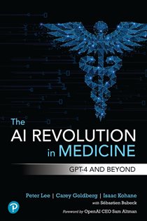 Book cover: The AI Revolution in Medicine, by Peter Lee (preview)