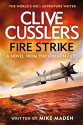 Book cover: Clive Cussler's Fire Strike, by Mike Maden (preview)