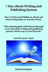 7 Day eBook Writing and Publishing System