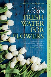 Book cover: Fresh Water for Flowers, by Valérie Perrin (preview)