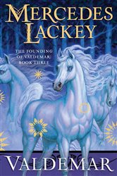 Book cover: Valdemar (Book 3 of The Founding of Valdemar) by Mercedes Lackey (preview)
