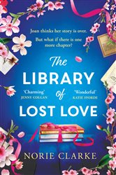 Book cover: The Library of Lost Love, by Norie Clarke (preview)
