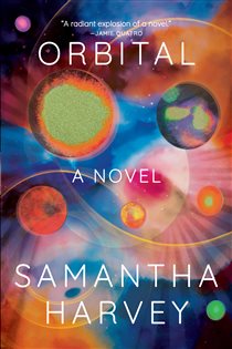 Book cover: Orbital, by Samantha Harvey (preview)